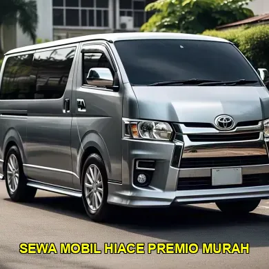 sewa mobil hiace premio murah